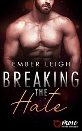 Leigh |  Breaking the Hate | eBook | Sack Fachmedien