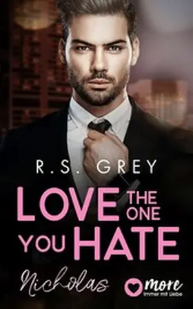 Grey |  Love the One You Hate | eBook | Sack Fachmedien
