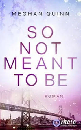 Quinn |  So Not Meant To Be | eBook | Sack Fachmedien