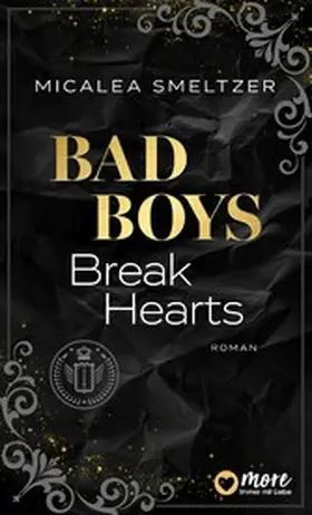Smeltzer |  Bad Boys Break Hearts | eBook | Sack Fachmedien