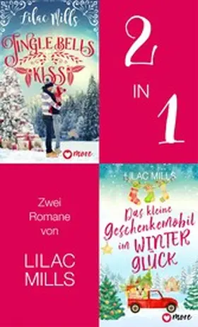 Mills |  Jingle Bells Kiss & Das kleine Geschenkemobil im Winterglück | eBook | Sack Fachmedien