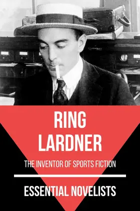 Lardner / Nemo |  Essential Novelists - Ring Lardner | eBook | Sack Fachmedien