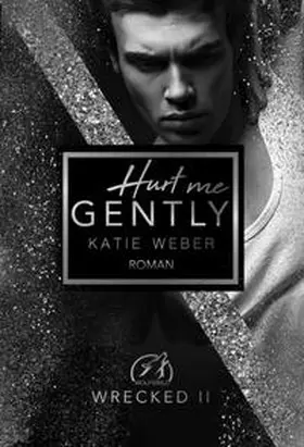 Weber / Katie Weber |  Hurt me gently | Buch |  Sack Fachmedien