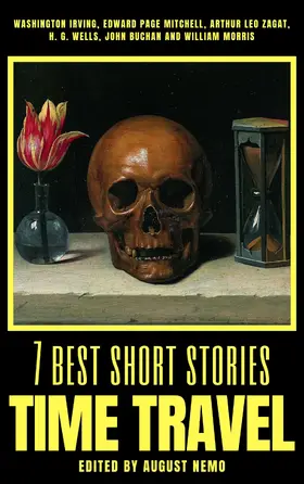 Irving / Mitchell / Wells |  7 best short stories - Time Travel | eBook | Sack Fachmedien