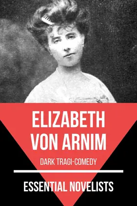 Arnim / Nemo |  Essential Novelists - Elizabeth Von Arnim | eBook | Sack Fachmedien