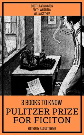 Tarkington / Wharton / Cather |  3 Books To Know Pulitzer Prize for Fiction | eBook | Sack Fachmedien