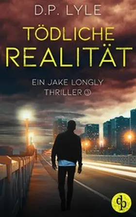 Lyle |  Tödliche Realität | eBook | Sack Fachmedien