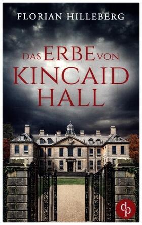 Hilleberg |  Das Erbe von Kincaid Hall | Buch |  Sack Fachmedien