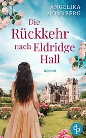 Monkberg |  Die Rückkehr nach Eldridge Hall | eBook | Sack Fachmedien
