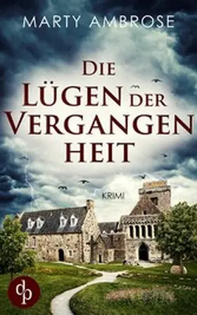 Ambrose |  Die Lügen der Vergangenheit | eBook | Sack Fachmedien