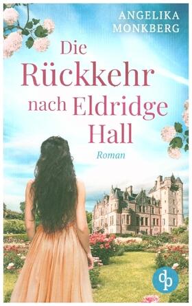 Monkberg |  Die Rückkehr nach Eldridge Hall | Buch |  Sack Fachmedien
