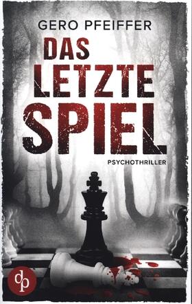 Pfeiffer |  Das letzte Spiel | Buch |  Sack Fachmedien