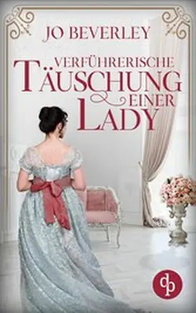Beverley |  Verführerische Täuschung einer Lady | eBook | Sack Fachmedien