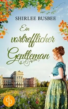 Busbee |  Ein vortrefflicher Gentleman | eBook | Sack Fachmedien