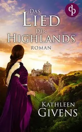 Givens |  Das Lied der Highlands | eBook | Sack Fachmedien