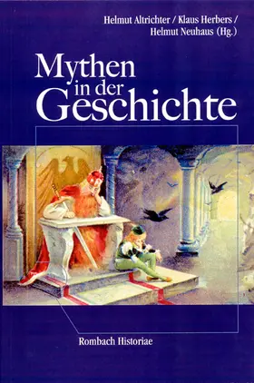 Altrichter / Herbers / Neuhaus |  Mythen in der Geschichte | Buch |  Sack Fachmedien