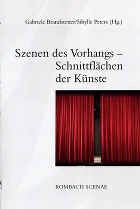 Brandstetter / Peters |  Szenen des Vorhangs - Schnittflächen der Künste | Buch |  Sack Fachmedien