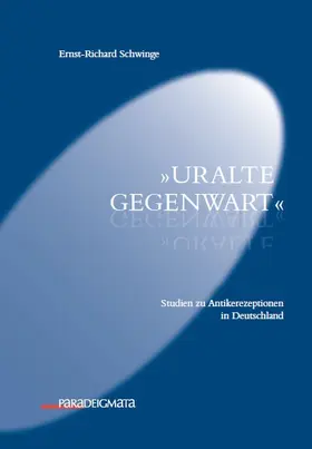Schwinge |  Uralte Gegenwart | Buch |  Sack Fachmedien