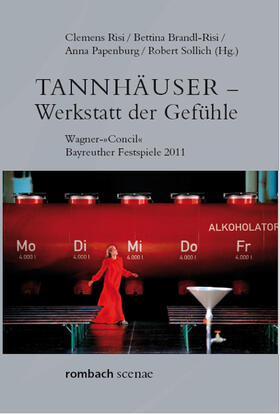 Risi / Brandl-Risi / Papenburg | Tannhäuser – Werkstatt der Gefühle | Buch | 978-3-96821-486-3 | sack.de