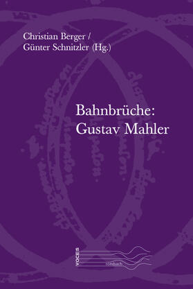 Berger / Schnitzler | Bahnbrüche: Gustav Mahler | Buch | 978-3-96821-502-0 | sack.de