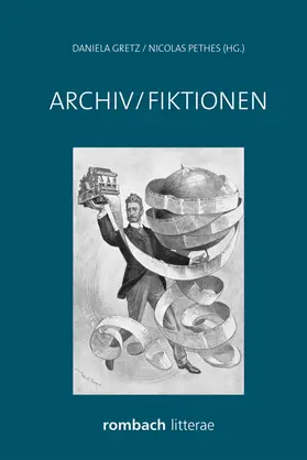 Gretz / Pethes | Archiv/Fiktionen | Buch | 978-3-96821-542-6 | sack.de