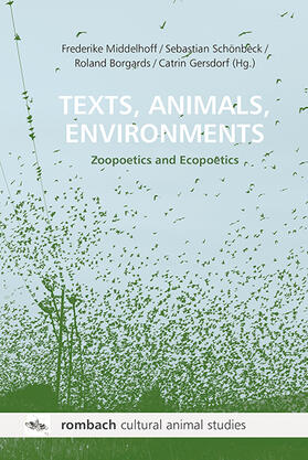 Middelhoff / Schönbeck / Borgards |  Texts, Animals, Environments | Buch |  Sack Fachmedien