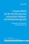 Tölke |  Frequenzeffekte bei der Normierung einer romanischen Regional- und Minderheitensprache | Buch |  Sack Fachmedien