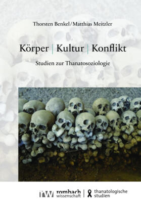 Benkel / Meitzler | Benkel, T: Körper - Kultur - Konflikt | Buch | 978-3-96821-827-4 | sack.de