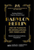 Blödorn / Brössel |  Babylon Berlin und die filmische (Re-)Modellierung der 1920er-Jahre | Buch |  Sack Fachmedien