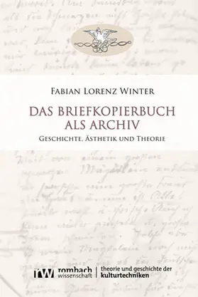 Winter |  Das Briefkopierbuch als Archiv | Buch |  Sack Fachmedien