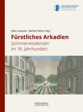 Leopold / Pelker |  Fürstliches Arkadien | Buch |  Sack Fachmedien