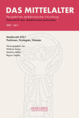 Drews / Müller / Toepfer | Das Mittelalter. Perspektiven mediävistischer Forschung : Zeitschrift... / Heft                2021, Band 26, Heft 1 | Buch | 978-3-96822-099-4 | sack.de