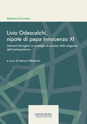 Fiorentini / Albertoni |  Livio Odescalchi, nipote di papa Innocenzo XI | Buch |  Sack Fachmedien