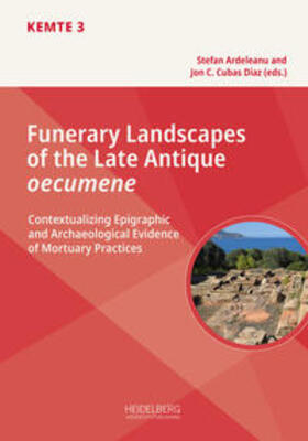 Ardeleanu / Cubas Díaz | Funerary Landscapes of the Late Antique oecumene | Buch | 978-3-96822-210-3 | sack.de