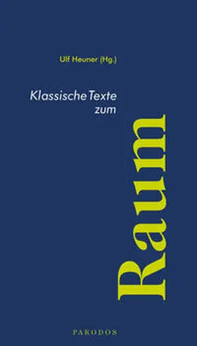 Heuner |  Klassische Texte zum Raum | Buch |  Sack Fachmedien