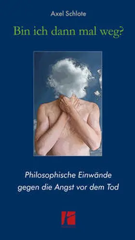 Schlote |  Bin ich dann mal weg? | Buch |  Sack Fachmedien