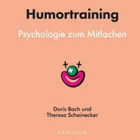 Bach / Scheinecker |  Humortraining | Buch |  Sack Fachmedien