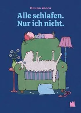 Zocca |  Alle schlafen. Nur ich nicht. | Buch |  Sack Fachmedien