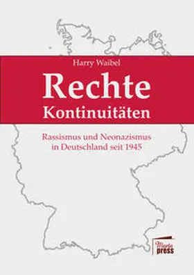 Waibel |  Rechte Kontinuitäten: Rassismus und Neonazismus in Deutschland seit 1945 | Buch |  Sack Fachmedien