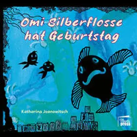 Joanowitsch |  Omi Silberflosse hat Geburtstag | Buch |  Sack Fachmedien
