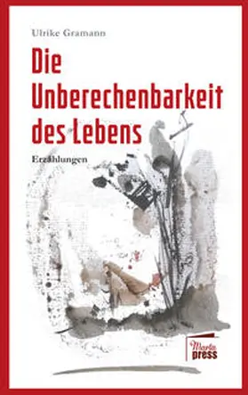 Gramann |  Die Unberechenbarkeit des Lebens | Buch |  Sack Fachmedien