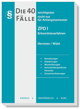 Hemmer / Wüst / Haubold | Hemmer, K: 40 wichtigsten Fälle ZPO I | Buch | 978-3-96838-002-5 | sack.de