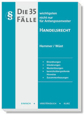 Hemmer / Wüst | Die 35 wichtigsten Fälle Handelsrecht | Buch | 978-3-96838-114-5 | sack.de