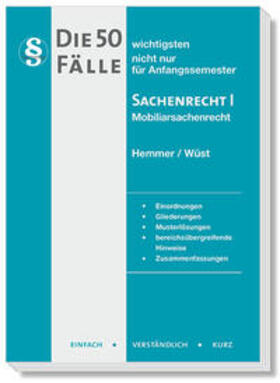 Hemmer / Wüst / d'Alquen | Hemmer, K: 50 wichtigsten Fälle Sachenrecht I | Buch | 978-3-96838-142-8 | sack.de