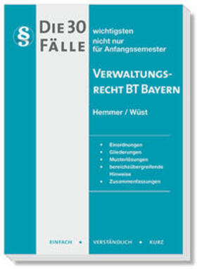 Hemmer / Wüst / Heidorn |  Die 30 wichtigsten Fälle Verwaltungsrecht BT Bayern | Buch |  Sack Fachmedien