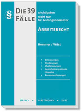 Hemmer / Wüst / Neumann |  Die 39 wichtigsten Fälle Arbeitsrecht | Buch |  Sack Fachmedien