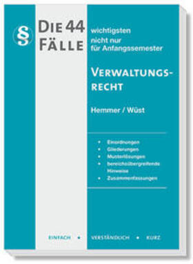 Hemmer / Wüst / Kresser | Die 44 wichtigsten Fälle Verwaltungsrecht | Buch | 978-3-96838-217-3 | sack.de