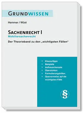 Hemmer / Wüst / d'Alquen | Grundwissen Sachenrecht I - Mobiliarsrecht | Buch | 978-3-96838-293-7 | sack.de