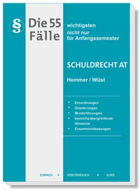 Hemmer / Wüst / d'Alquen |  Die 55 wichtigsten Fälle Schuldrecht AT | Buch |  Sack Fachmedien