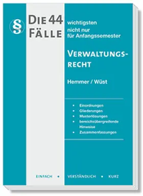 Hemmer / Wüst / Kresser |  Die 44 wichtigsten Fälle Verwaltungsrecht | Buch |  Sack Fachmedien